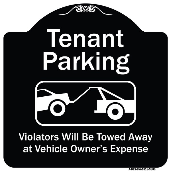 Designer Series-Tenant Parking Violators Towed Away With Graphic, 18" x 18", BW-1818-9880